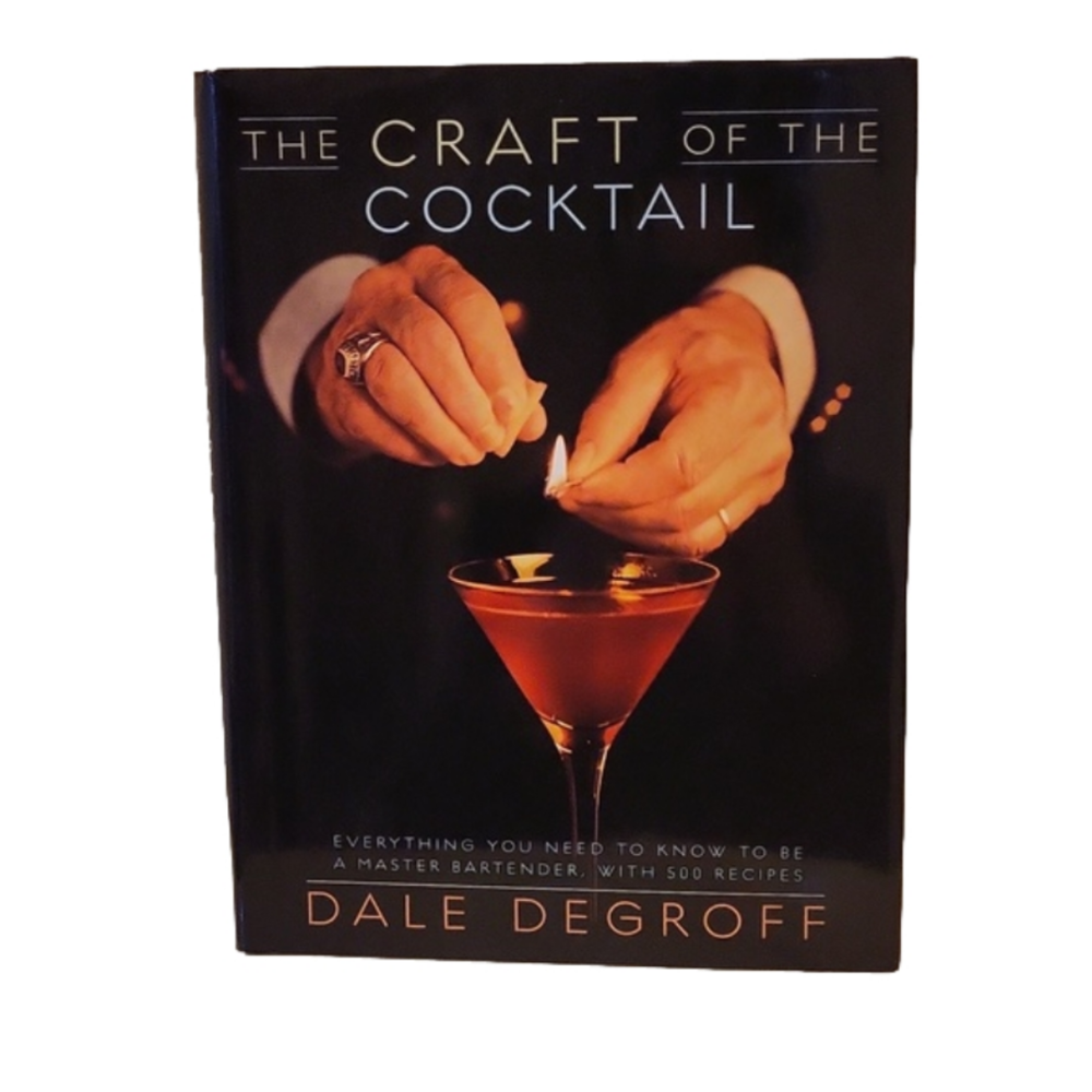 The Craft of the Cocktail by Dale Degroff, 500 recipes